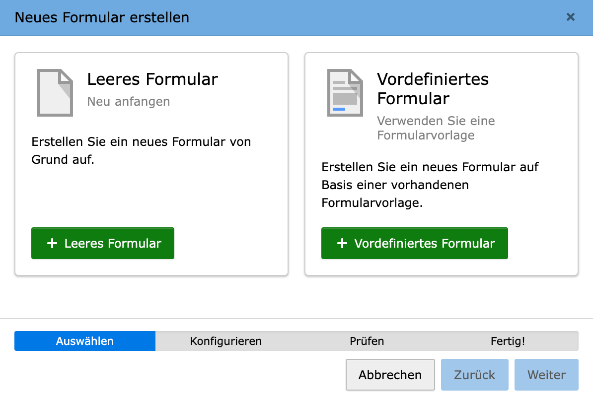 Wählen Sie im Dialogfenster zwischen einem leeren Formular oder einer bereits angelegten Formularvorlage.